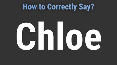 how to pronounce name chloe